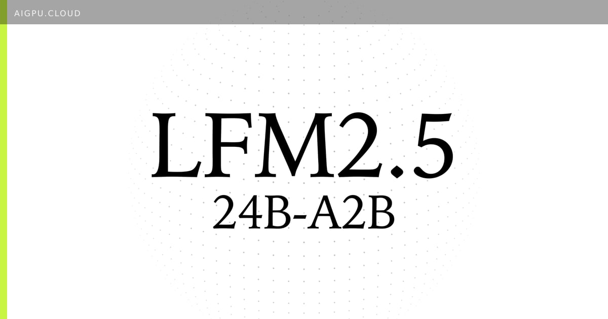 Diagram showing LFM2.5‑24B‑A2B MoE architecture with 2B active parameters per token
