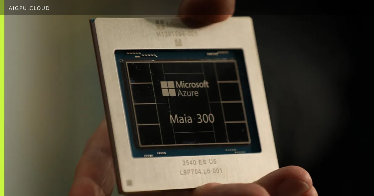 Microsoft Maia 300 AI accelerator chip