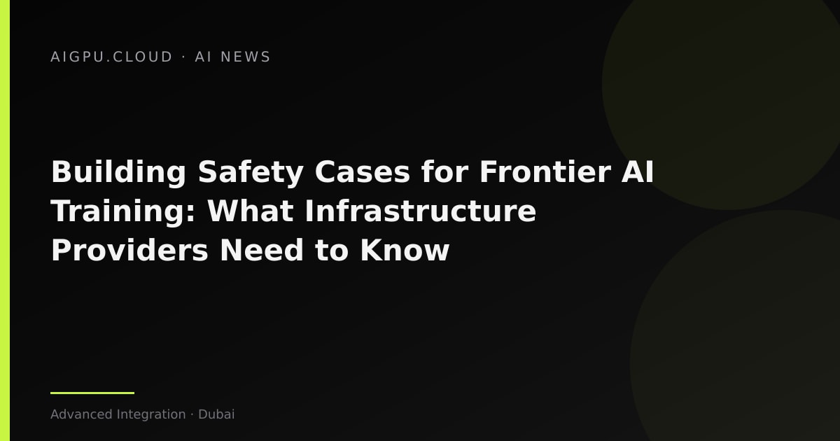 Illustration of safety case framework for AI training